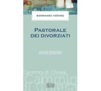 Pastorale dei divorziati. Nuova ediz.