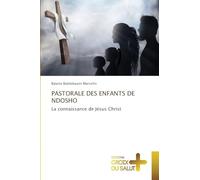 PASTORALE DES ENFANTS DE NDOSHO: La connaissance de Jésus Christ