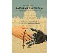 Pastorale digitale 4.0. Dottrina sociale e intelligenza artificiale