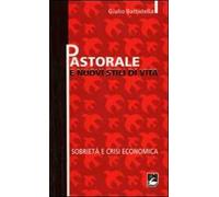 Pastorale e nuovi stili di vita. Sobrietà e crisi economica