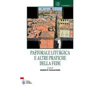 Pastorale liturgica e altre pratiche della fede - [CLV]