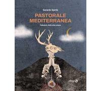 Pastorale mediterranea. Fabulario delle erbe amare