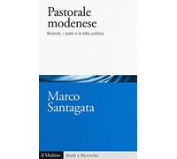 Pastorale modenese. Boiardo, i poeti e la lotta politica