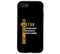 Pastore Avverte Tutto ciò che dici potrebbe essere usato in un sermone Custodia per iPhone SE (2020) / 7/8