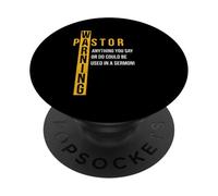 Pastore Avverte Tutto ciò che dici potrebbe essere usato in un sermone PopSockets PopGrip Adesivo