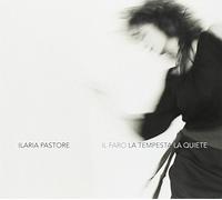 Pastore Ilaria - Il Faro, La Tempesta, La Quiete