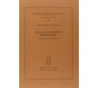 Pastore Stocchi,Manlio. - «In aula ingenti memoriae». Ricerche petrarchesche.