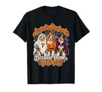 Pastori australiani perché Le Persone Sono raccapriccianti Cane Halloween Maglietta con Stampa Grafica Economica