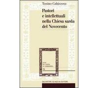 Pastori e intellettuali nella Chiesa sarda del Novecento