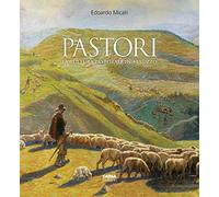 Pastori. La cultura pastorale in Abruzzo