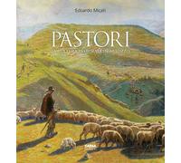 Pastori. La cultura pastorale in Abruzzo