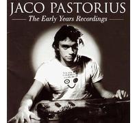 Pastorius, Jaco - Early Years Recordings
