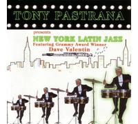Pastrana, Tony - New York Latin Jazz