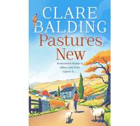 Pastures New: the joyful new debut novel perfect for Christmas gifting, from the No. 1 Sunday Times bestselling author and Celebrity Traitors contestant