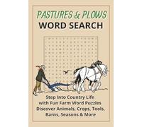 Pastures & Plows Word Search: Step Into Country Life with Fun Farm Word Puzzles - Discover Animals, Crops, Tools, Barns, Seasons & More | A Delightful ... Seniors | Perfect Gift for Relaxing Free Time