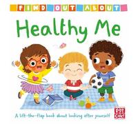 Pat-a-Cake Find Out About: Healthy Me (Libro di cartone)