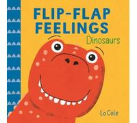 Pat-a-Cake Flip-Flap Feelings: Dinosaurs (Libro di cartone) Flip Flap Feelings