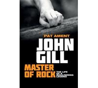 Pat Ament John Gill: Master of Rock (Tascabile)