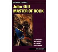 Pat Ament John Gill (Tascabile) Climbing Classics S.