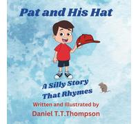 Pat and His Hat: A silly story that rhymes
