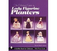 Pat and Keith Armes The Collector's Guide to Lady Figurine Planters (Tascabile)