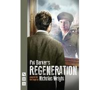 Pat Barker Regeneration (Tascabile) NHB Modern Plays