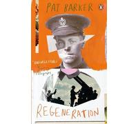 Pat Barker Regeneration (Tascabile) Regeneration