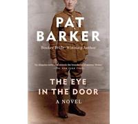 Pat Barker The Eye in the Door (Tascabile) Regeneration Trilogy