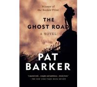 Pat Barker The Ghost Road (Tascabile) Regeneration Trilogy