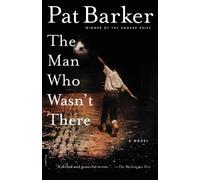 Pat Barker The Man Who Wasn't There (Tascabile)