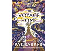Pat Barker The Voyage Home (Copertina rigida) Women of Troy Series