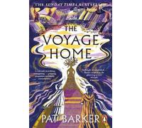 Pat Barker The Voyage Home (Tascabile)
