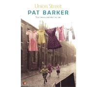 Pat Barker Union Street (Tascabile) Virago Modern Classics
