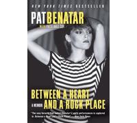 Pat Benatar Between a Heart and a Rock Place (Tascabile)