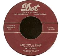 PAT BOONE - ain't that a shame 45 rpm single