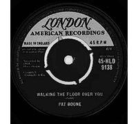 PAT BOONE - PAT BOONE - WALKING THE FLOOR OVER YOU - 7 INCH VINYL / 45