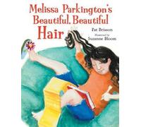 Pat Brisson Melissa Parkington's Beautiful, Beautiful Hair (Copertina rigida)