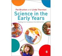 Pat Brunton Linda Thornton Science in the Early Years (Tascabile)