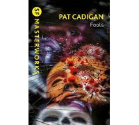 Pat Cadigan Fools (Tascabile) Gateway Essentials