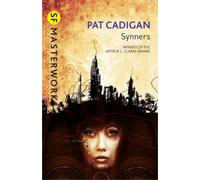 Pat Cadigan Synners (Tascabile) S.F. Masterworks