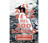 Pat Chapman Martha Ellis El Alfabeto DEL ZOOóHICO (Tascabile)