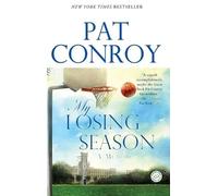 Pat Conroy My Losing Season (Tascabile)