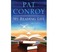 Pat Conroy My Reading Life (Copertina rigida)