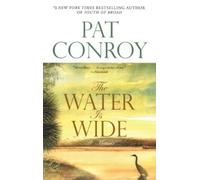 Pat Conroy The Water Is Wide (Tascabile)
