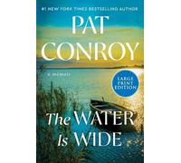 Pat Conroy The Water Is Wide (Tascabile)