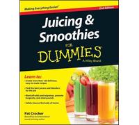 Pat Crocker Juicing & Smoothies For Dummies (Tascabile)