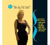 PAT DAHL - WE DIG PAT DAHL