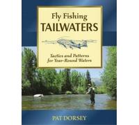 Pat Dorsey Fly Fishing Tailwaters (Tascabile)