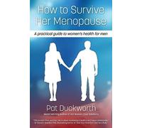 Pat Duckworth How to Survive Her Menopause (Tascabile)