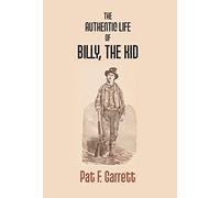 Pat F Garrett The Authentic Life of Billy the Kid (Copertina rigida)